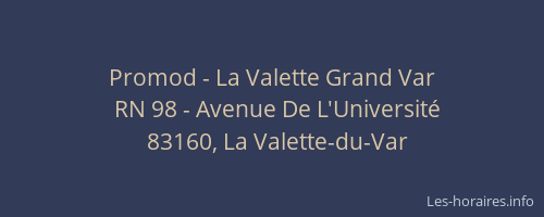 Promod - La Valette Grand Var