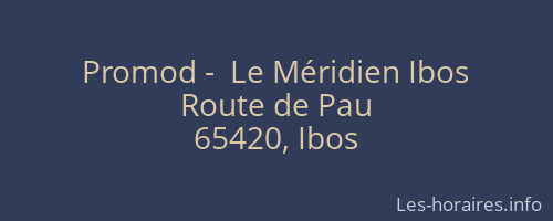 Promod -  Le Méridien Ibos