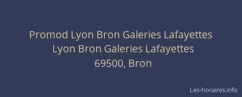 Promod Lyon Bron Galeries Lafayettes