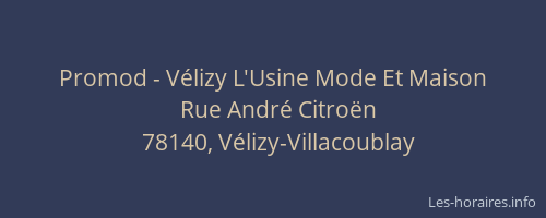Promod - V&eacute;lizy L'Usine Mode Et Maison