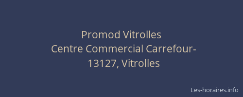 Promod Vitrolles