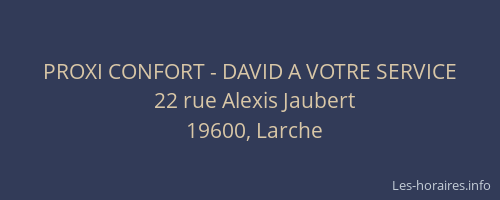 PROXI CONFORT - DAVID A VOTRE SERVICE