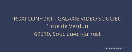 PROXI CONFORT - GALAXIE VIDEO SOUCIEU