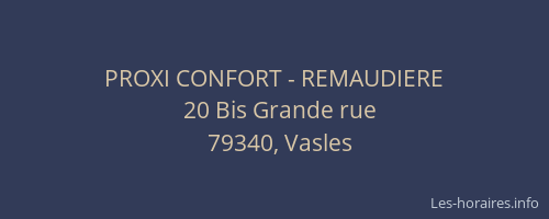 PROXI CONFORT - REMAUDIERE