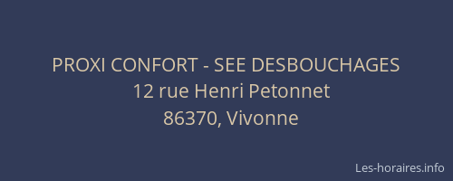 PROXI CONFORT - SEE DESBOUCHAGES