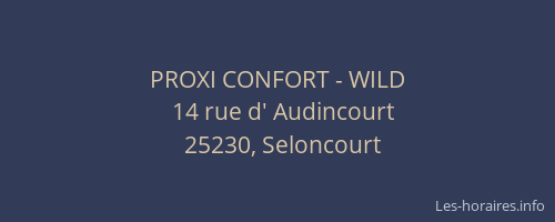 PROXI CONFORT - WILD