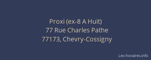Proxi (ex-8 A Huit)