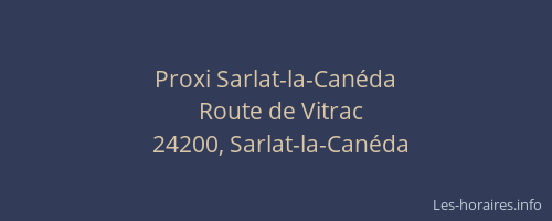 Proxi Sarlat-la-Can&eacute;da