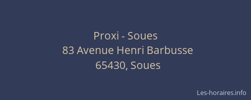 Proxi - Soues