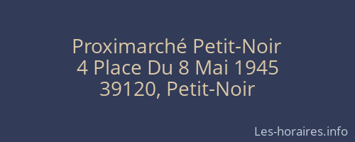 Proximarché Petit-Noir
