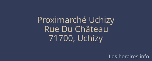 Proximarché Uchizy