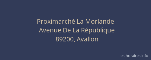 Proximarch&eacute; La Morlande