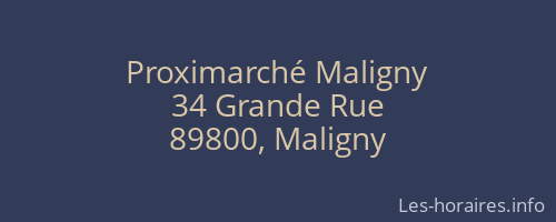 Proximarch&eacute; Maligny