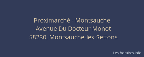 Proximarch&eacute; - Montsauche
