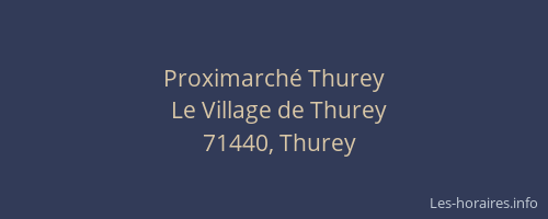 Proximarch&eacute; Thurey