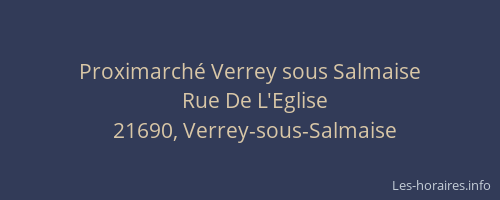 Proximarch&eacute; Verrey sous Salmaise