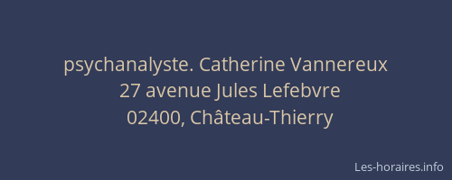 psychanalyste. Catherine Vannereux
