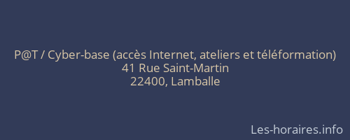 P@T / Cyber-base (accès Internet, ateliers et téléformation)