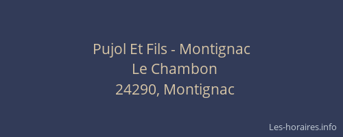 Pujol Et Fils - Montignac