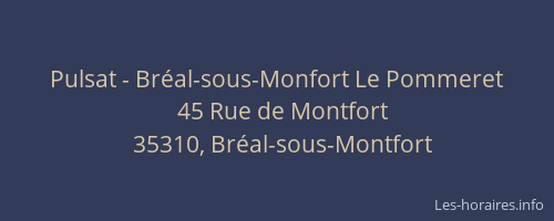 Pulsat - Bréal-sous-Monfort Le Pommeret