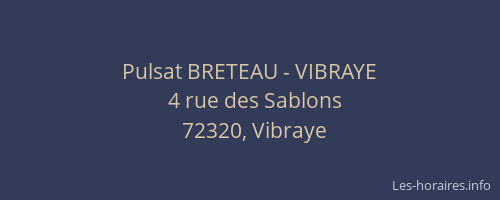 Pulsat BRETEAU - VIBRAYE
