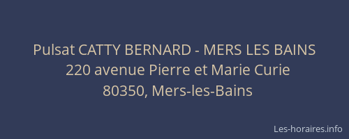 Pulsat CATTY BERNARD - MERS LES BAINS