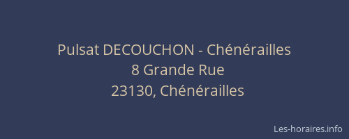 Pulsat DECOUCHON - Chénérailles