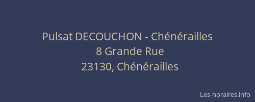 Pulsat DECOUCHON - Ch&eacute;n&eacute;railles