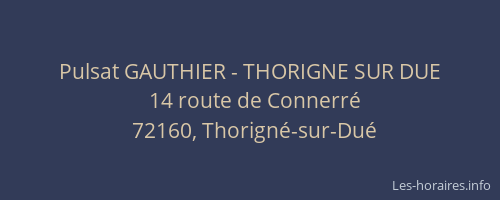 Pulsat GAUTHIER - THORIGNE SUR DUE