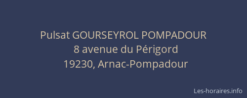 Pulsat GOURSEYROL POMPADOUR