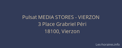 Pulsat MEDIA STORES - VIERZON