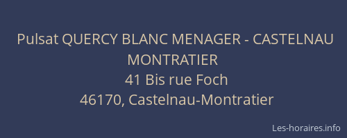 Pulsat QUERCY BLANC MENAGER - CASTELNAU MONTRATIER
