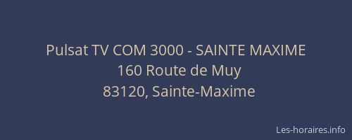 Pulsat TV COM 3000 - SAINTE MAXIME