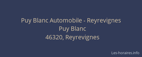 Puy Blanc Automobile - Reyrevignes