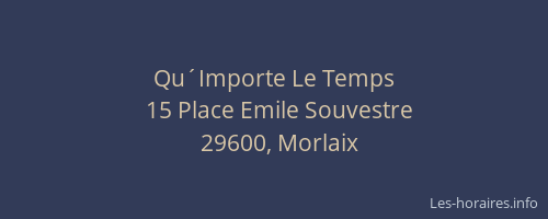 Qu&acute;Importe Le Temps
