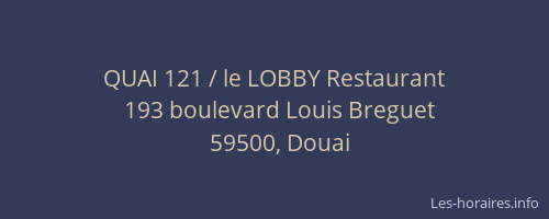 QUAI 121 / le LOBBY Restaurant