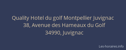 Quality Hotel du golf Montpellier Juvignac