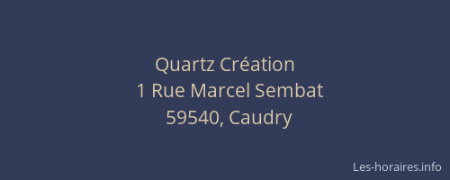 Quartz Création