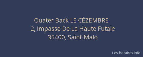 Quater Back LE CÉZEMBRE