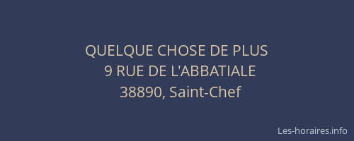 QUELQUE CHOSE DE PLUS