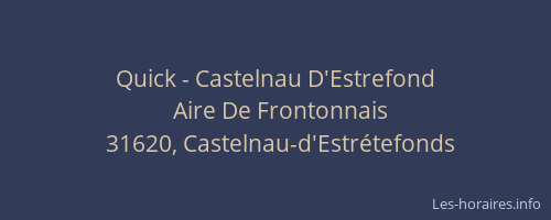 Quick - Castelnau D'Estrefond