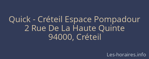Quick - Créteil Espace Pompadour