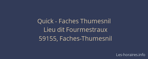 Quick - Faches Thumesnil