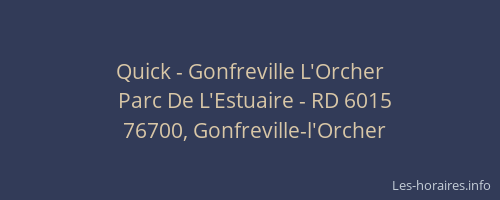 Quick - Gonfreville L'Orcher