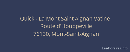 Quick - La Mont Saint Aignan Vatine