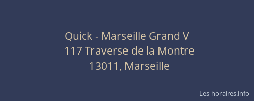 Quick - Marseille Grand V