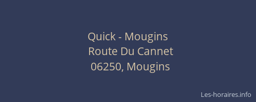 Quick - Mougins