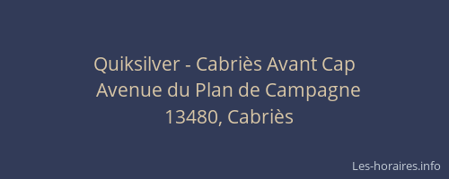 Quiksilver - Cabriès Avant Cap