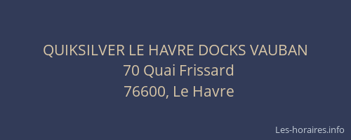 QUIKSILVER LE HAVRE DOCKS VAUBAN