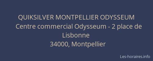 QUIKSILVER MONTPELLIER ODYSSEUM